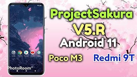 CustomRom ProjectSakura V5.R - UNOFFICIAL - Android 11 Poco M3/Redmi 9T