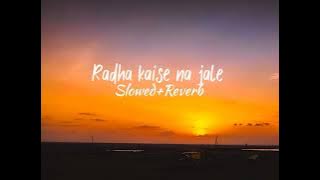 Radha kaise na jale | Lagaan | Slowed Reverb #lagaan #radhakaisenajale #slowedandreverb