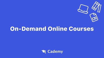 On-demand Courses on Cademy