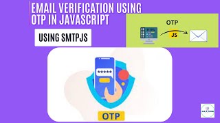 How to Verify Mail using OTP in JavaScript using SMTPJS | Web Development Tutorials 2022 | OTP in JS