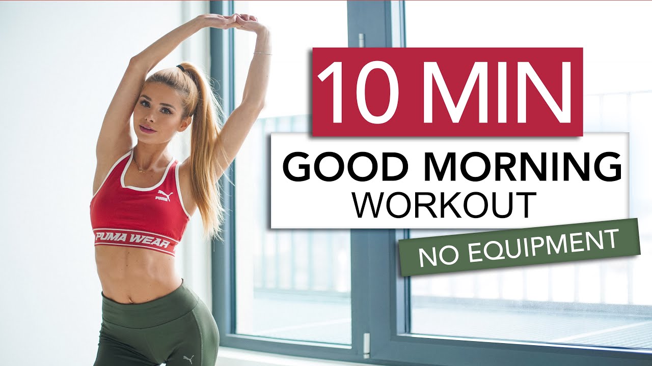 10 MIN GOOD MORNING WORKOUT - Stretch & Train // No Equipment | Pamela Reif