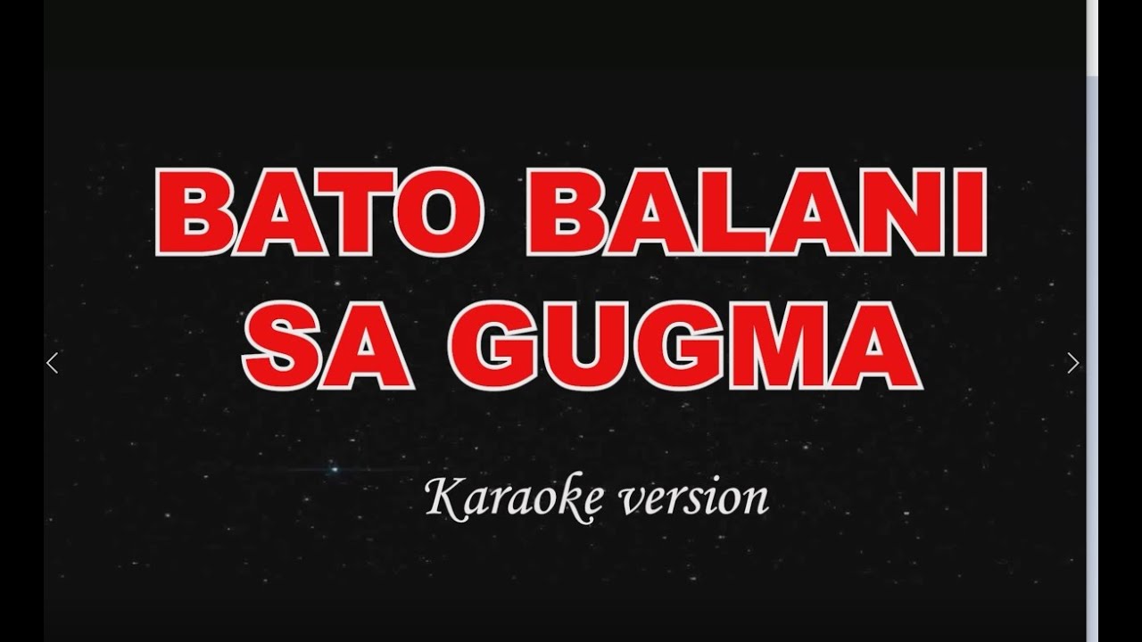BATO BALANI SA GUGMA  karaoke version