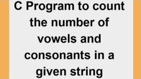 Count number of vowels and consonants in a given string in c program 💯 #viral #programming #coding