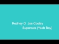 Rodney O  Joe Cooley--Supercuts (Yeah Boy)