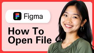 How To Open A File In Figma (Step By Step)