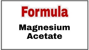 How to write chemical formula Magnesium acetate|Formula Magnesium acetate