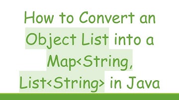 How to Convert an Object List into a Map String, List String  in Java