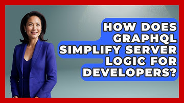 How Does GraphQL Simplify Server Logic for Developers? | Server Logic Simplified News