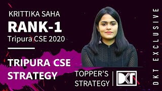 Rank 1 Tripura Civil Service Exam 2020 Krittika Saha Detailed Strategy | DKT Exclusive
