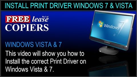 How to Install the Print Driver on Windows Vista or Windows 7