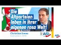 Christian Loose: Die Altparteien leben in ihrer eigenen rosa Welt!