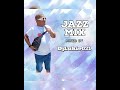 DjLukie021 - Jazz Mix - July 2023