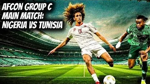 AFCON 2025: Nigeria Are Hot Favorites But are They A Better Team Than Tunisia?