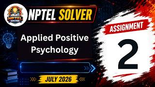 Applied Positive Psychology Week 2 || NPTEL ANSWERS || NPTEL 2026 #nptel #nptel2026 #nptelsolver