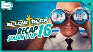 Below Deck | Season 11 Ep 16 Recap