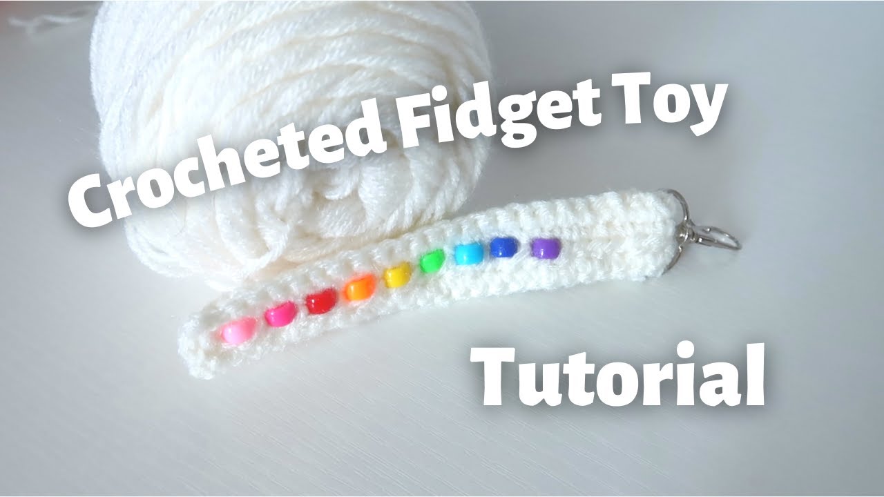 Crocheted Fidget Toy Tutorial, How to make a fidget toy
