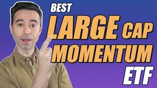 What's The Best Large Cap Momentum ETF?  [ MTUM, FDMO, VFMO, JMOM, SPMO, SPVM ]