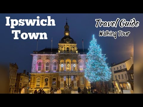 Ipswich Town | Streets Walking Tour | Travel Guide -Shops & Places - Ipswich , Suffolk , England IP1