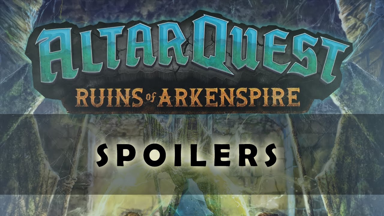 Spoilers : Ruins of Arkenspire (Altar Quest Expansion) [FR]