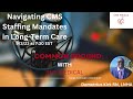 Navigating CMS Staffing Mandates in Long-Term Care