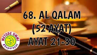 Al Qalam Metode Ummi Ayat 21-30, 5x ulang per ayat | Juz 29