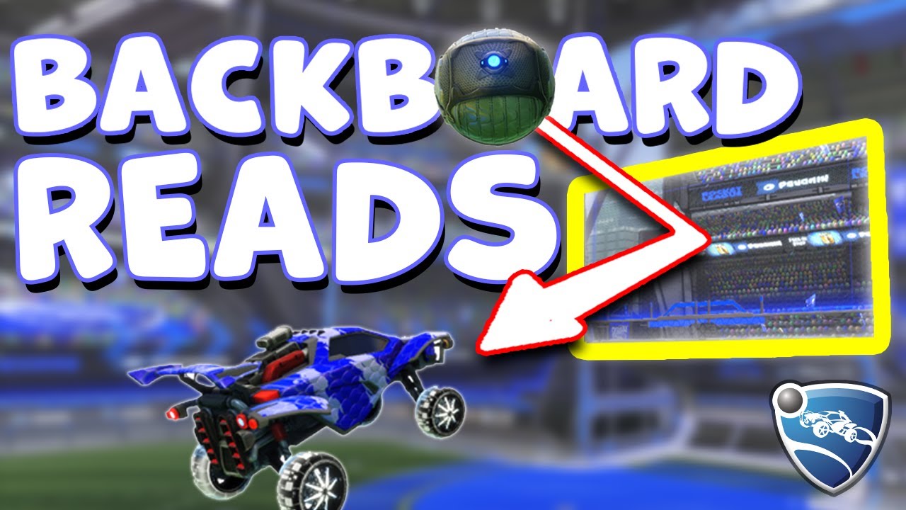 Hit Backboard Reads Every Time Rocket League Tutorial + Custom
