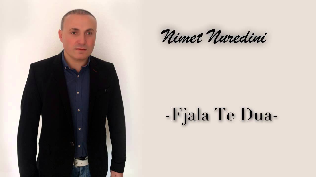 Nimet Nuredini - Fjala Te Dua