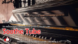 Northern Constellations - Hara Noda - Relaxing and Peaceful Piano Music on Soothe Tube
