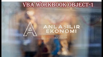 Anlaşılır Ekonomi Excel Vba Nesne Modeli-1 (Add-Open-Close Metotları)
