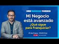 ¿Tu Negocio Está Avanzado Y QUIERES FRANQUICIAR