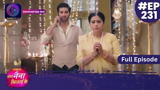 Tose Nainaa Milaai Ke | 29 April 2024 | Full Episode 231 | Dangal TV