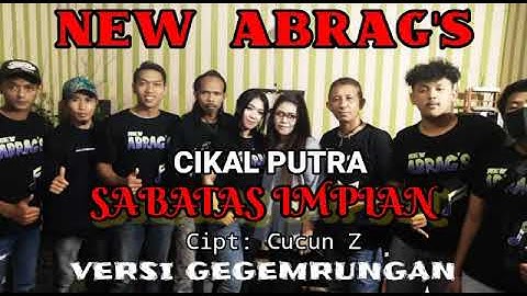 SABATAS IMPIAN - CIKAL PUTRA (Cpt Cucun Z)  VERSI GEGEMBRUNGAN