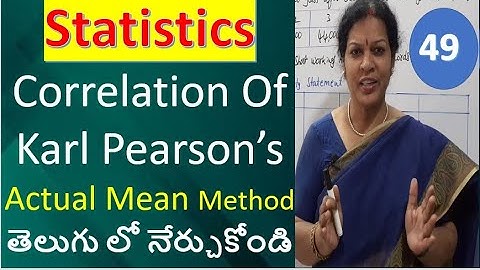49. Correlation Of Karl Pearson’s In Actual Mean Method from Statistics Subject