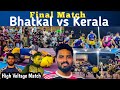 Final match  bkf bhatkal  karnataka vs kerala angadimogar high voltage match  badiyadka