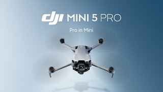 DJI Mini 5 Pro: Pro in Mini | Compact 1-Inch Sensor Drone
