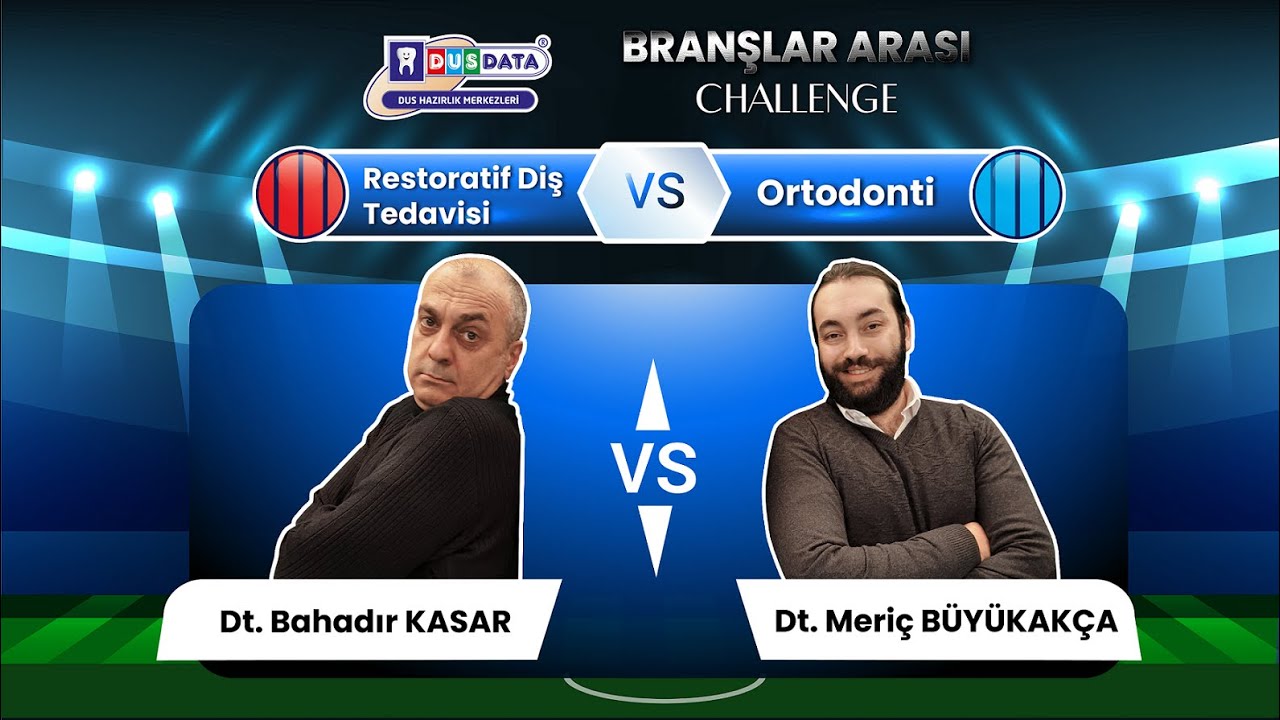 DUS Branşlar arası Challenge - Restoratif Diş Tedavisi  ⚔️ Ortodonti