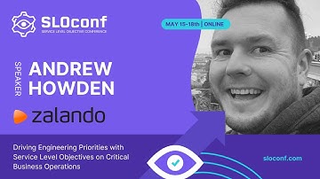 SLOconf 2023 - Driving engineering priorities with SLOs on critical business ops - Andrew Howden