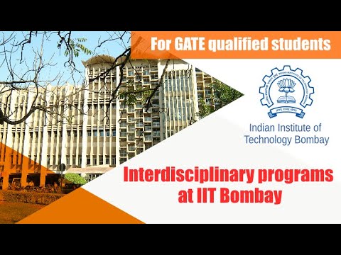 Interdisciplinary programs at IIT Bombay || For GATE qualified students