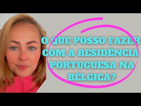 O que posso fazer na Bélgica, com a residência portuguesa?
