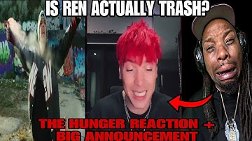 IS HE TRASH? First time reaction to REN "THE HUNGER"