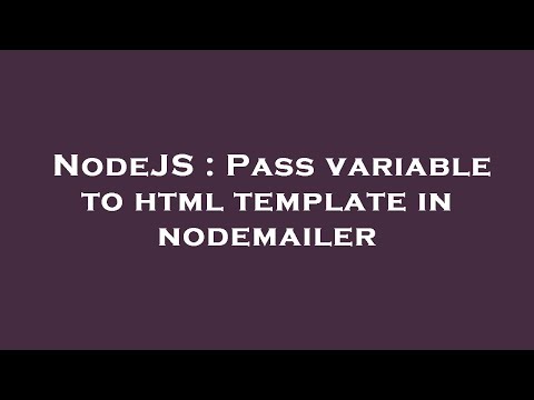 NodeJS : Pass variable to html template in nodemailer