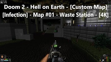 Project Brutality 3.0 - Doom 2 - [Infection] - Map #01 - Waste Station - [4K]