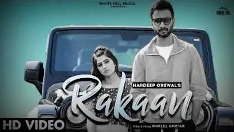 Rakaan (Official Video) Hardeep Grewal, Gurlez Akhtar | Love G | Yeah Proof | New Punjabi Songs 2021