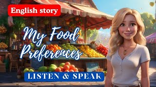 My food preferences | English Listening  Speaking skills | Improve your English | Speak English