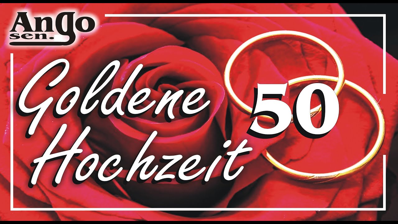Auswahl Für Die Goldene Hochzeit Lieder Goldhochzeit www.youtube.com