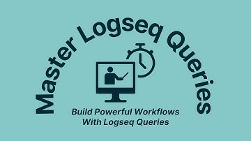 Build Powerful Workflows With Logseq Queries