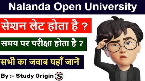 Nalanda Open University Session Late Hota Hai Kya | NOU me Session Time pe Complete Ho Jata Hai ??