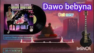 Download lagu DAWO BEBYNA💔 AUDIO 2024