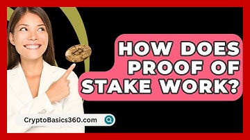 How Does Proof of Stake Work? - CryptoBasics360.com