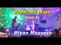 Separate Ways Cover By Bryan Magsayo